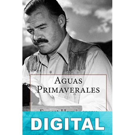 Aguas primaverales Ernest Hemingway