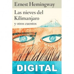 Las nieves del Kilimanjaro y otros cuentos Ernest Hemingway