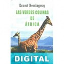 Las verdes colinas de África Ernest Hemingway