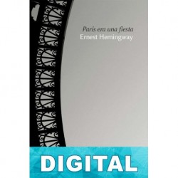 París era una fiesta Ernest Hemingway