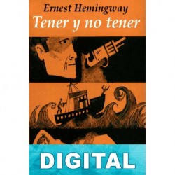 Tener y no tener Ernest Hemingway