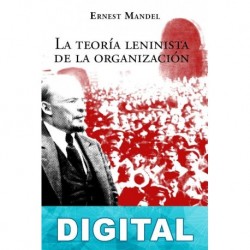 La teoría leninista de la organización Ernest Mandel