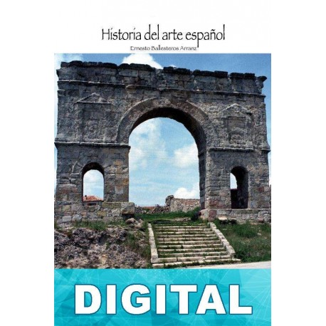 Arquitectura de la España romana Ernesto Ballesteros Arranz