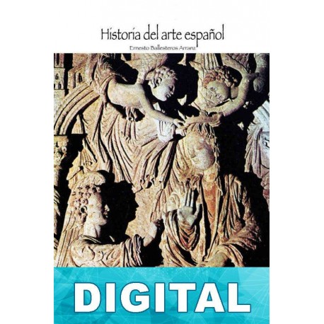 Escultura románica: Castilla y León Ernesto Ballesteros Arranz