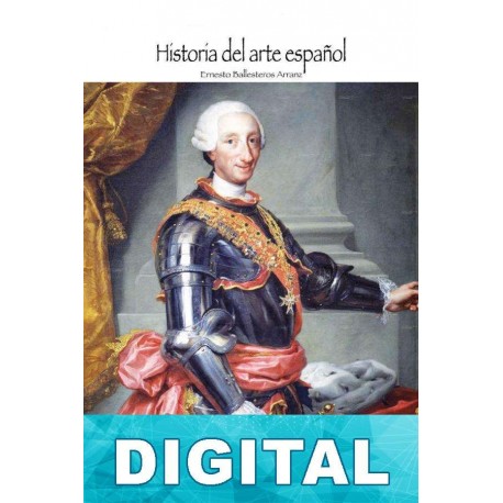La pintura del siglo XVIII Ernesto Ballesteros Arranz