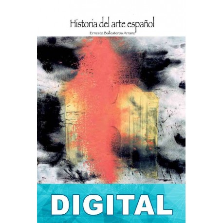 Pintura contemporánea (1960-92) Ernesto Ballesteros Arranz