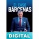 El caso Bárcenas Ernesto Ekaizer