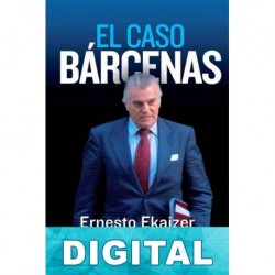 El caso Bárcenas Ernesto Ekaizer