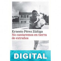 No cantaremos en tierra de extraños Ernesto Pérez Zúñiga