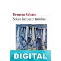 Sobre héroes y tumbas Ernesto Sábato