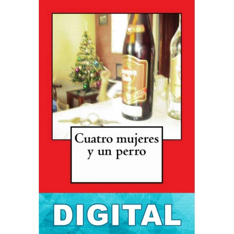 Cuatro mujeres y un perro Ernesto Vázquez Vázquez