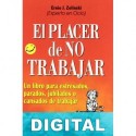 El placer de no trabajar Ernie J. Zelinski
