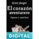 El corazón aventurero Ernst Jünger