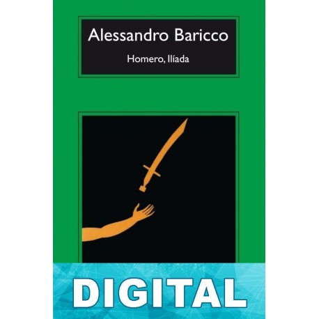 Homero, Ilíada Alessandro Baricco