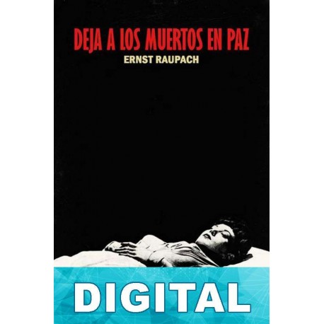 Deja a los muertos en paz Ernst Raupach