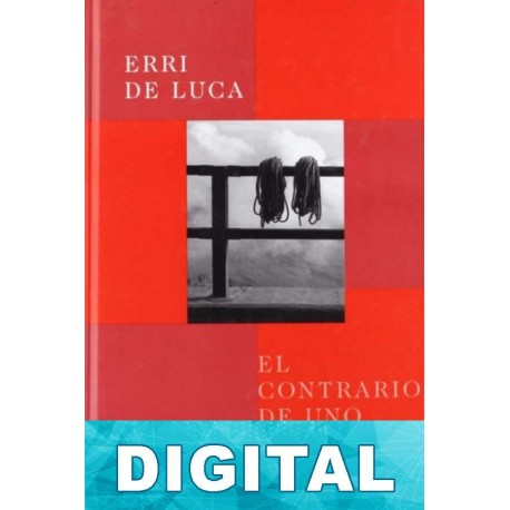 El contrario de uno Erri de Luca