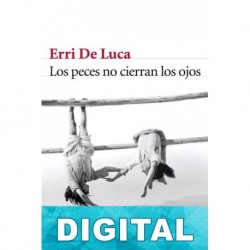 Los peces no cierran los ojos Erri De Luca
