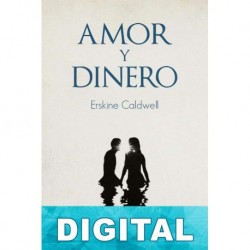 Amor y dinero Erskine Caldwell