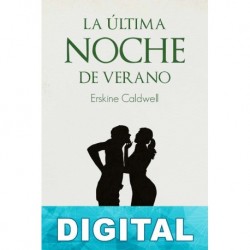 La última noche de verano Erskine Caldwell