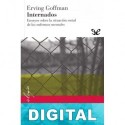 Internados: Ensayos sobre la situación social de los enfermos mentales Erving Goffman