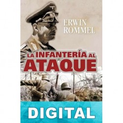 La infantería al ataque Erwin Rommel