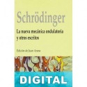 La nueva mecánica ondulatoria y otros escritos Erwin Schrödinger