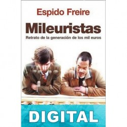 Mileuristas (Retrato de la generación de los mil euros) Espido Freire