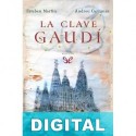 La clave Gaudí Esteban Martín & Andreu Carranza