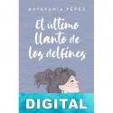 El último llanto de los delfines Estefanía Yepes