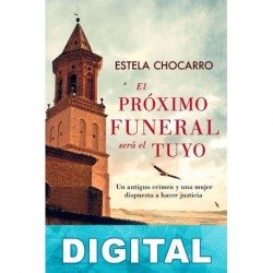 El próximo funeral será el tuyo Estela Chocarro