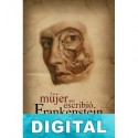 La mujer que escribió Frankenstein Esther Cross