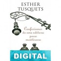 Confesiones de una editora poco mentirosa Esther Tusquets