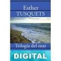 Trilogía del mar Esther Tusquets
