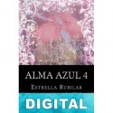 El poder del alma azul Estrella Rubilar Araya