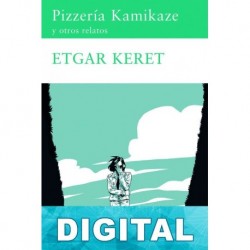 Pizzería Kamikaze y otros relatos Etgar Keret
