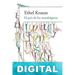 El País De Las Mandrágoras Ethel Kolteniuk Krauze
