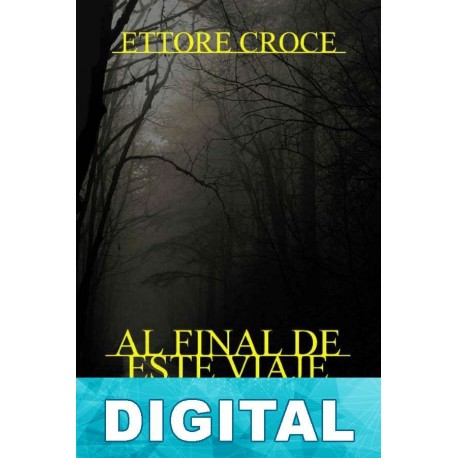 Al final de este viaje Ettore Croce