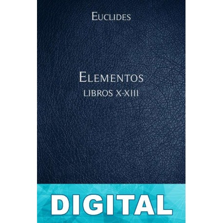 Elementos Libros X-XIII Euclides