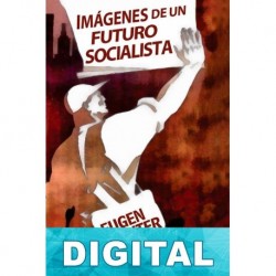 Imágenes de un futuro socialista Eugen Richter