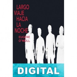 Largo viaje hacia la noche Eugene O’Neill