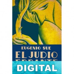 El judío errante (trad. Pilar Ruiz Ortega) Eugène Sue