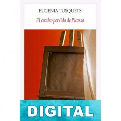 El cuadro perdido de Picasso Eugenia Tusquets