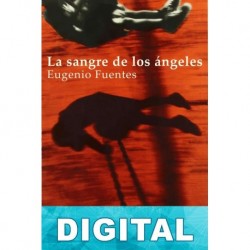 La sangre de los ángeles Eugenio Fuentes