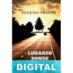 Lugares donde olvidaste tu alma Eugenio Prados