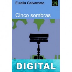 Cinco sombras Eulalia Galvarriato