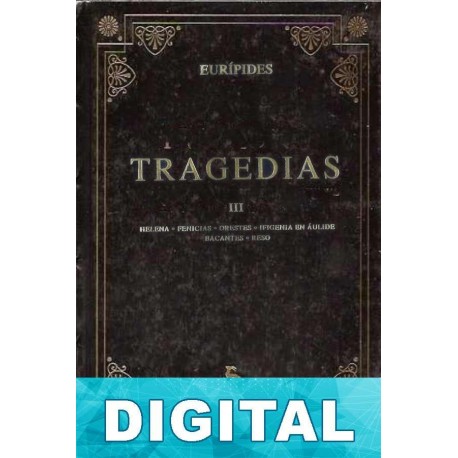 Tragedias: Volumen III Eurípides
