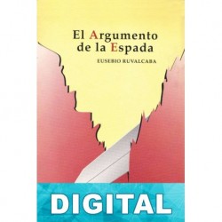 El argumento de la espada Eusebio Ruvalcaba