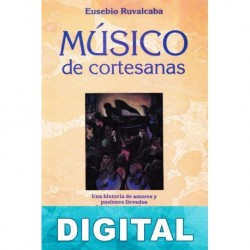 Músico de cortesanas Eusebio Ruvalcaba