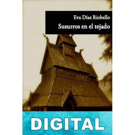 Susurros en el tejado Eva Díaz Riobello