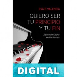 Quiero ser tu principio y tu fin Eva P. Valencia